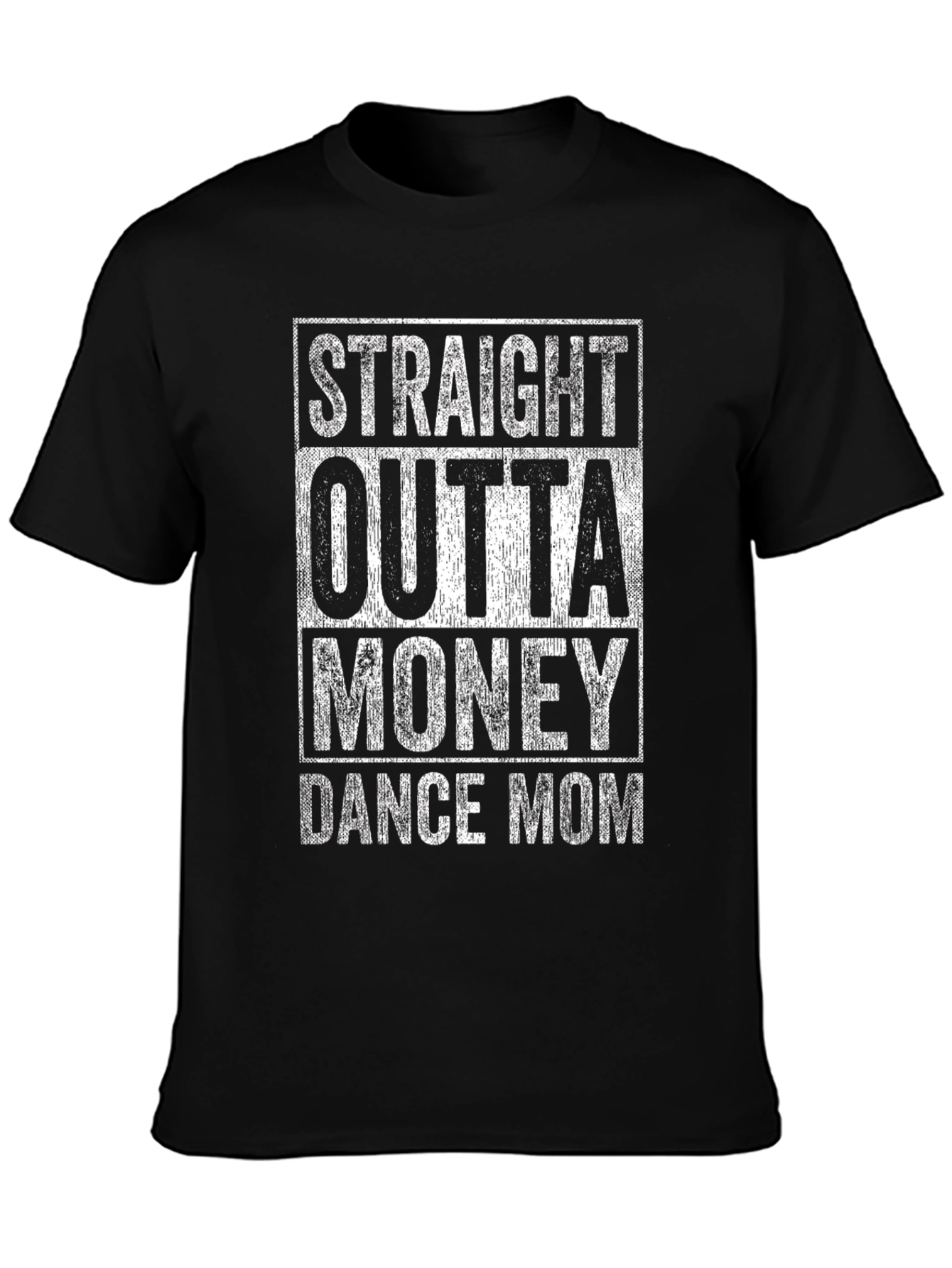 Straight Outta Money Dance Mom Graphic T-Shirt