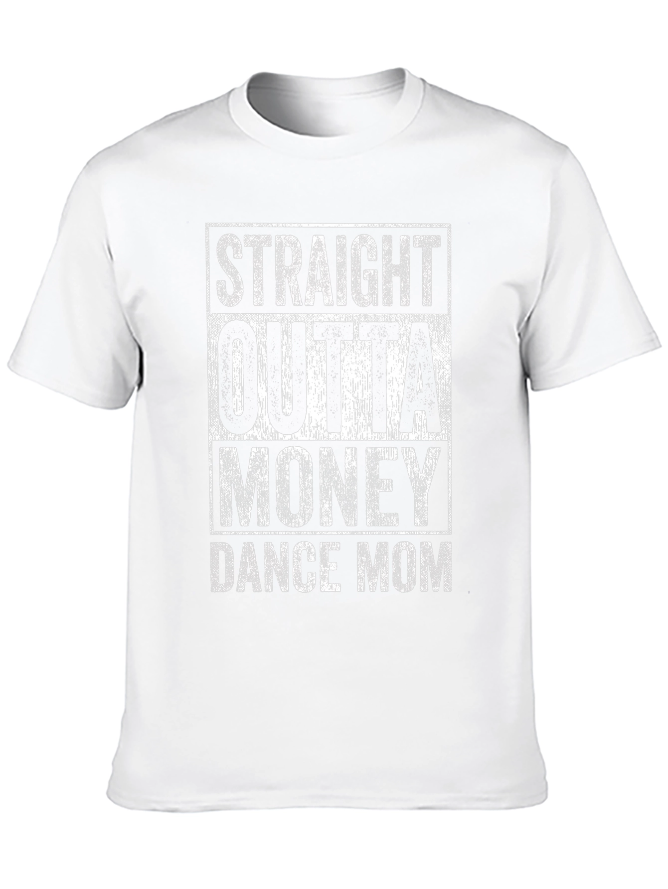 Straight Outta Money Dance Mom Graphic T-Shirt