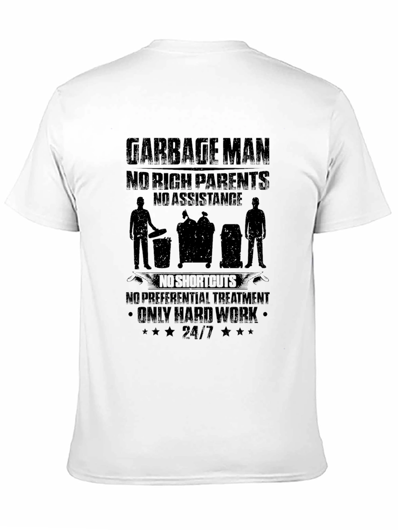 Garbage Man T-Shirt - Hard Work