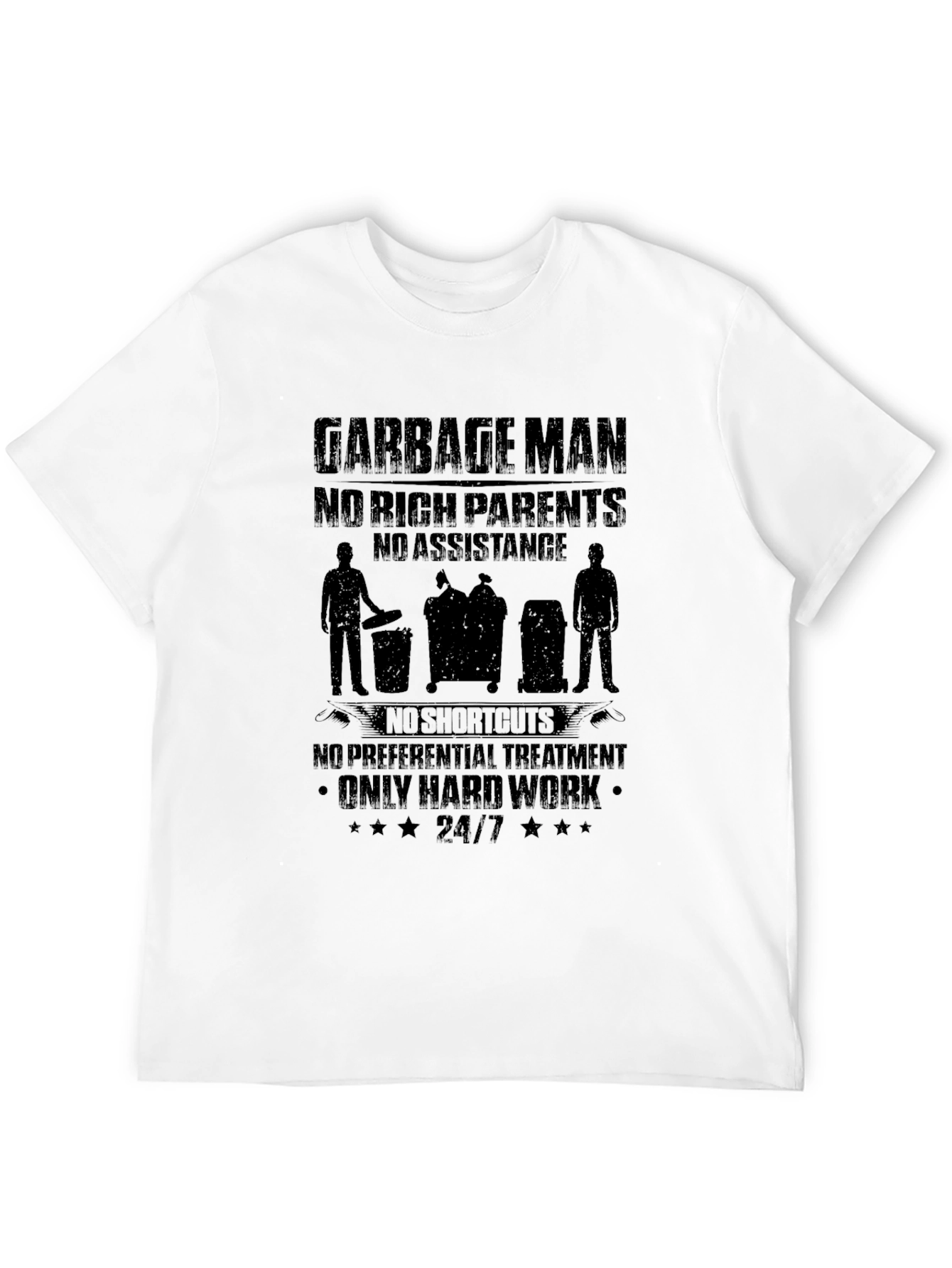 Garbage Man T-Shirt - Hard Work