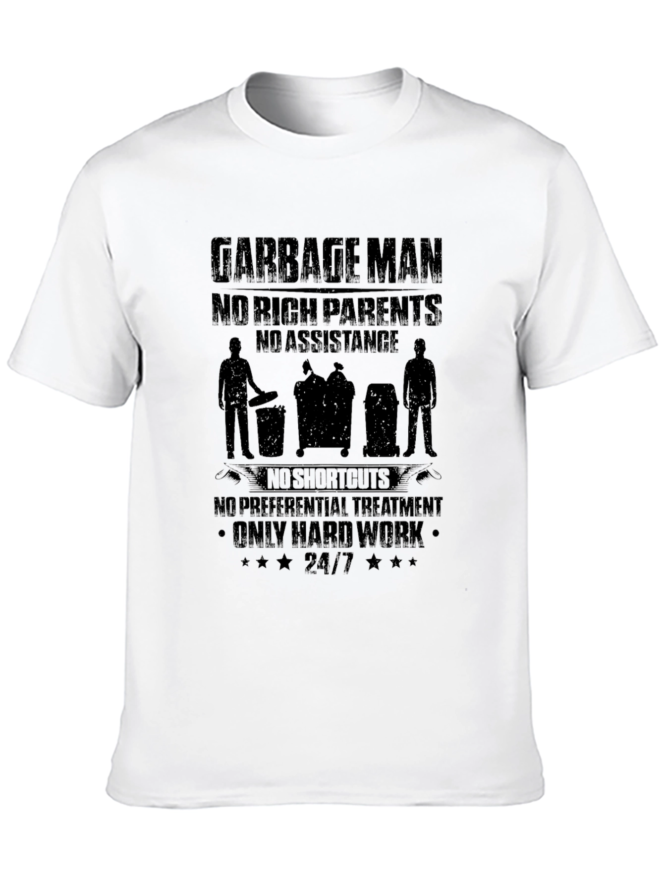 Garbage Man T-Shirt - Hard Work