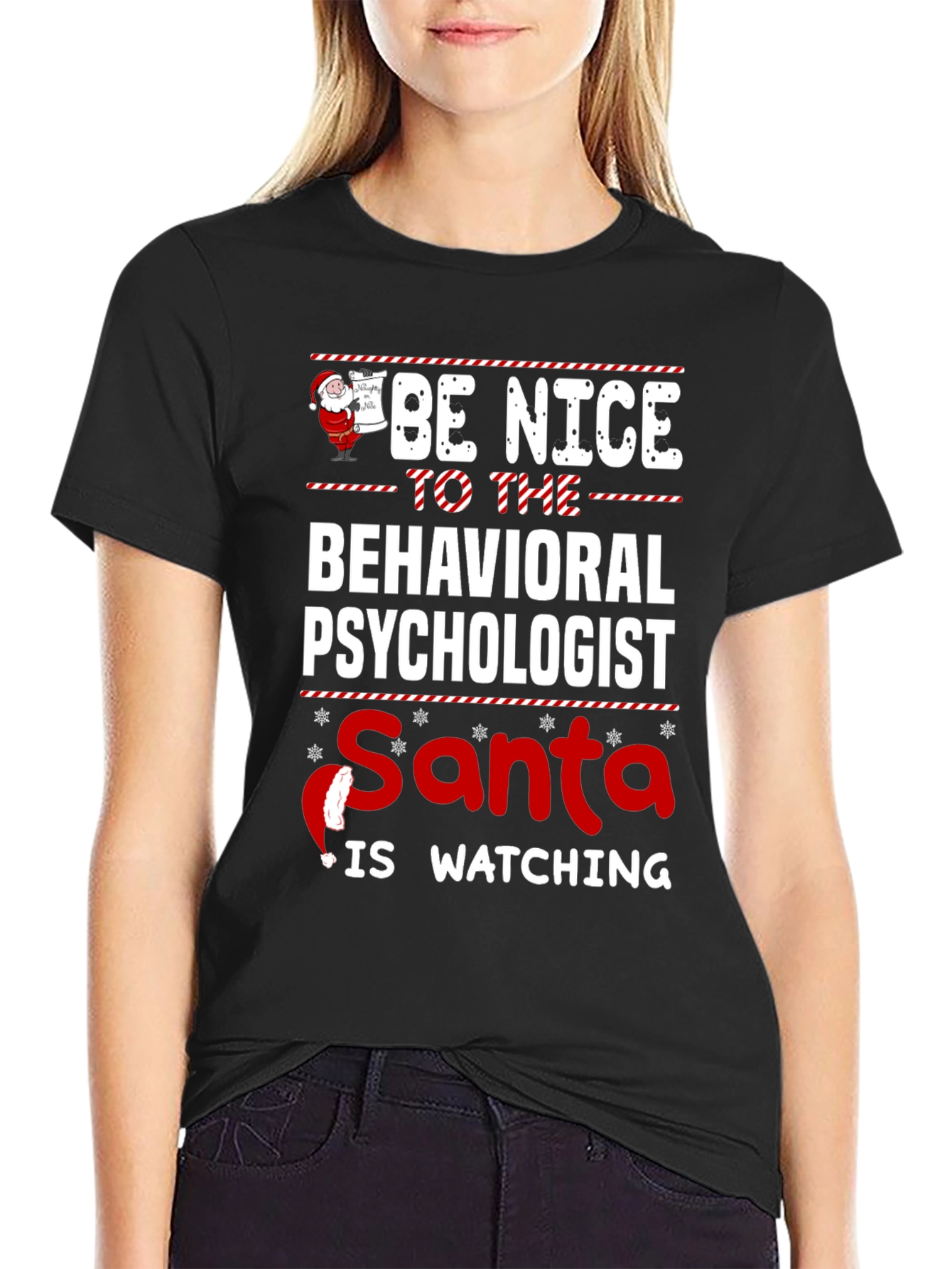 Be Nice to Behavioral Psychologist Santa Watching T-Shirt