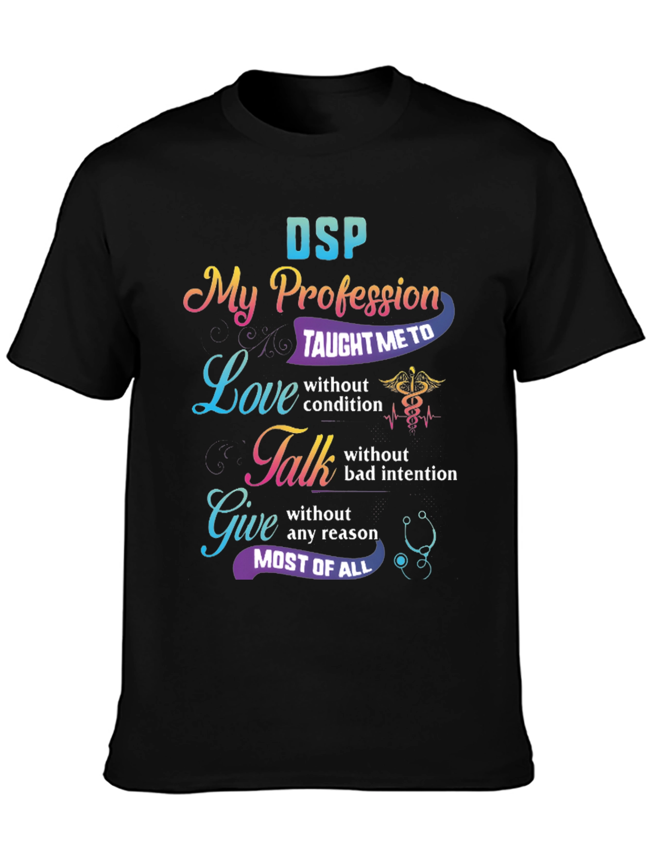 DSP Profession Love Talk Give Graphic T-Shirt
