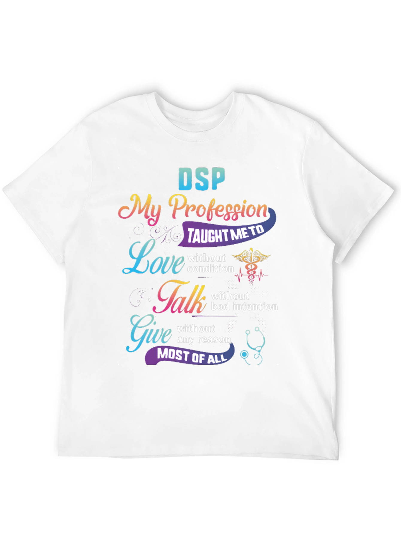DSP Profession Love Talk Give Graphic T-Shirt