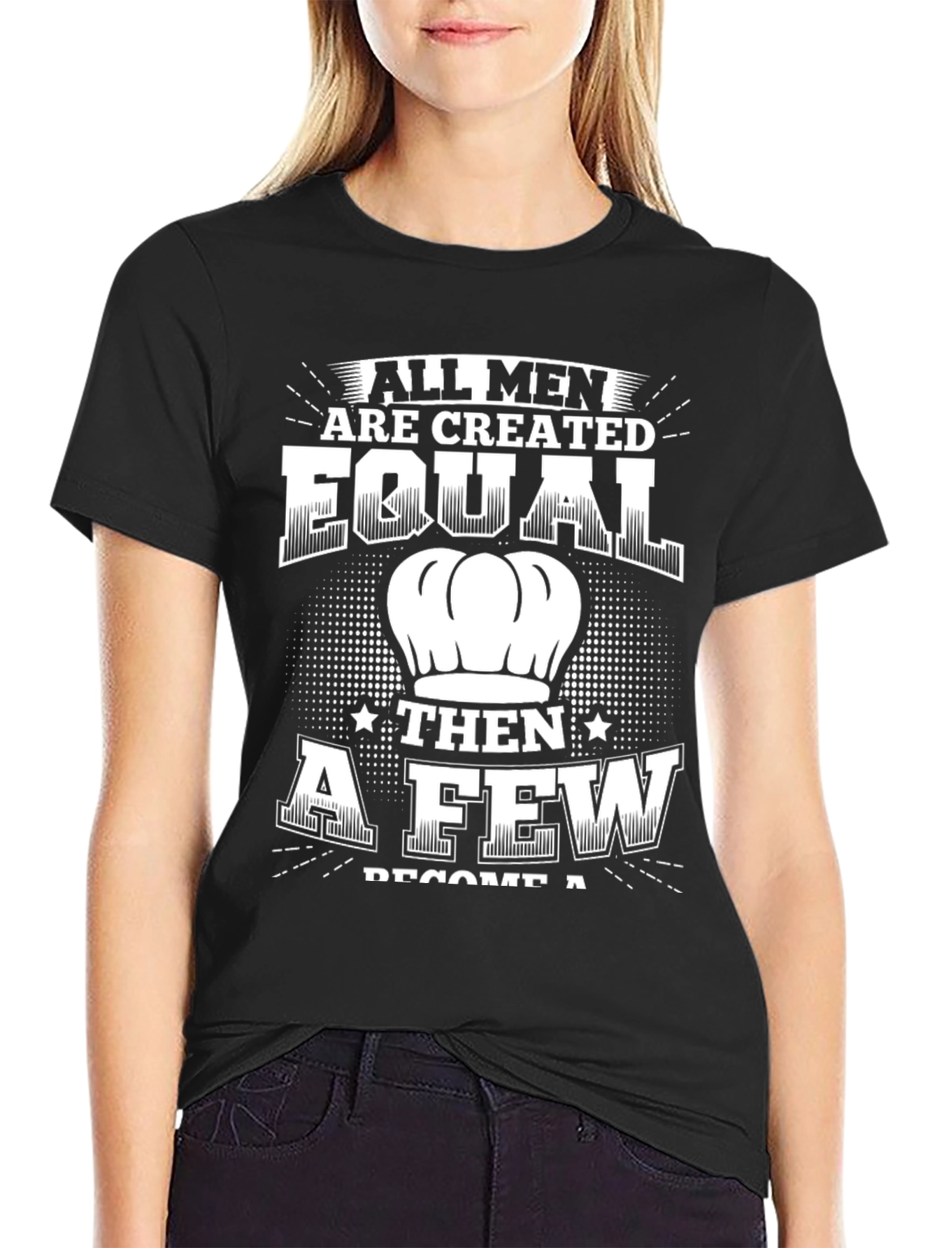Chef T-Shirt: All Men Are Created Equal