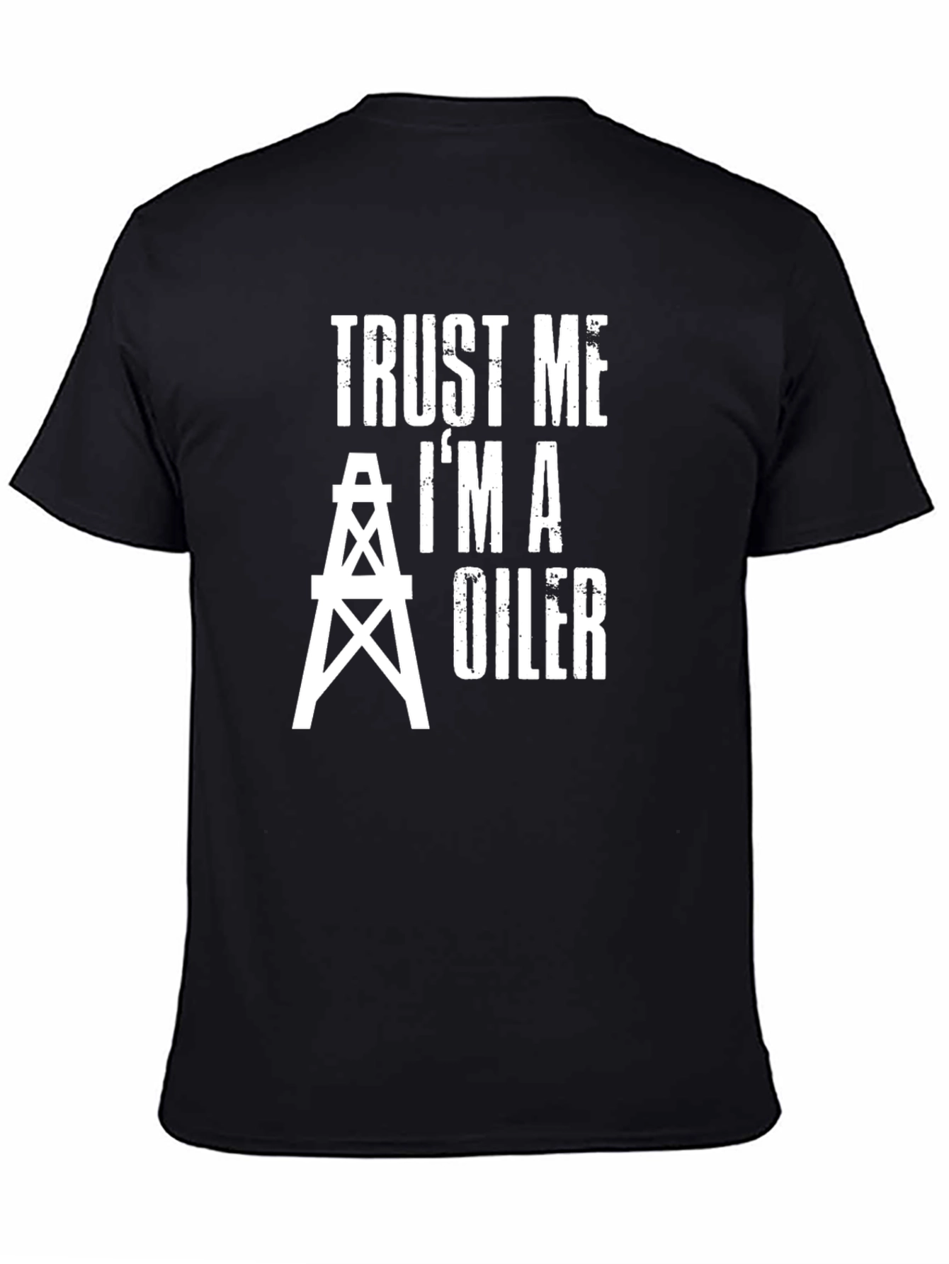 Trust Me Im an Oiler Black T-Shirt