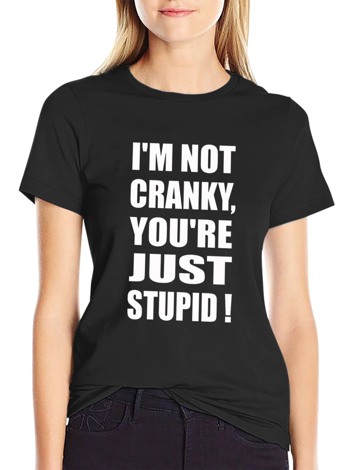 Funny Sarcastic Graphic Tee - Im Not Cranky