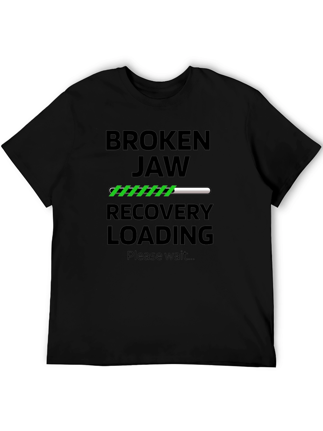 Broken Jaw Recovery Loading Funny T-Shirt