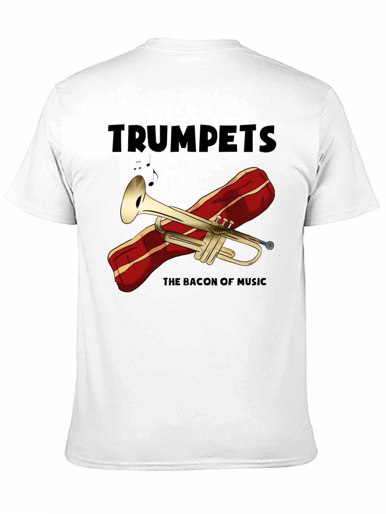Trumpets: The Bacon of Music T-Shirt