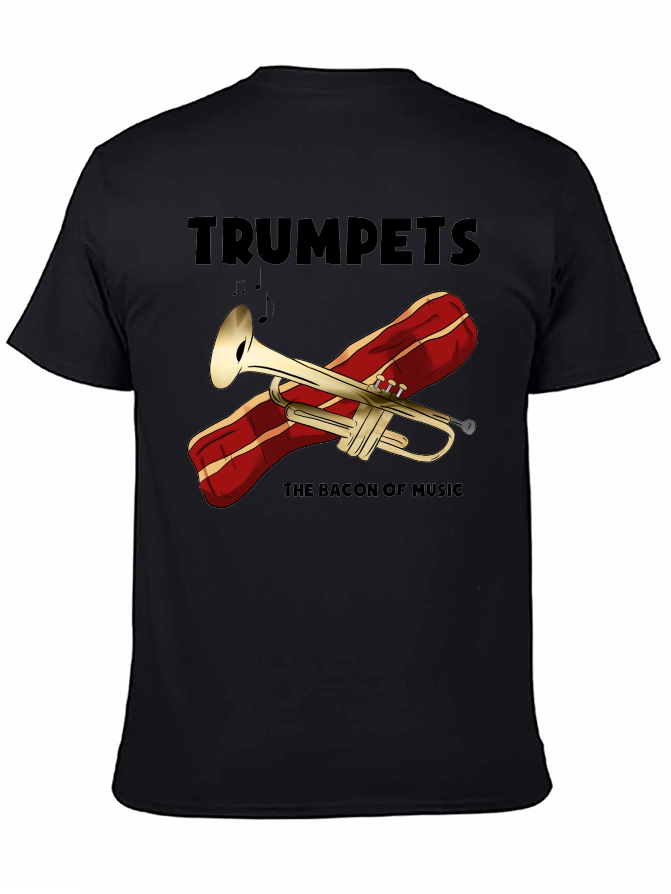Trumpets: The Bacon of Music T-Shirt