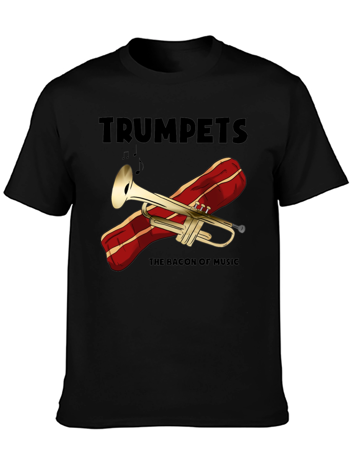 Trumpets: The Bacon of Music T-Shirt