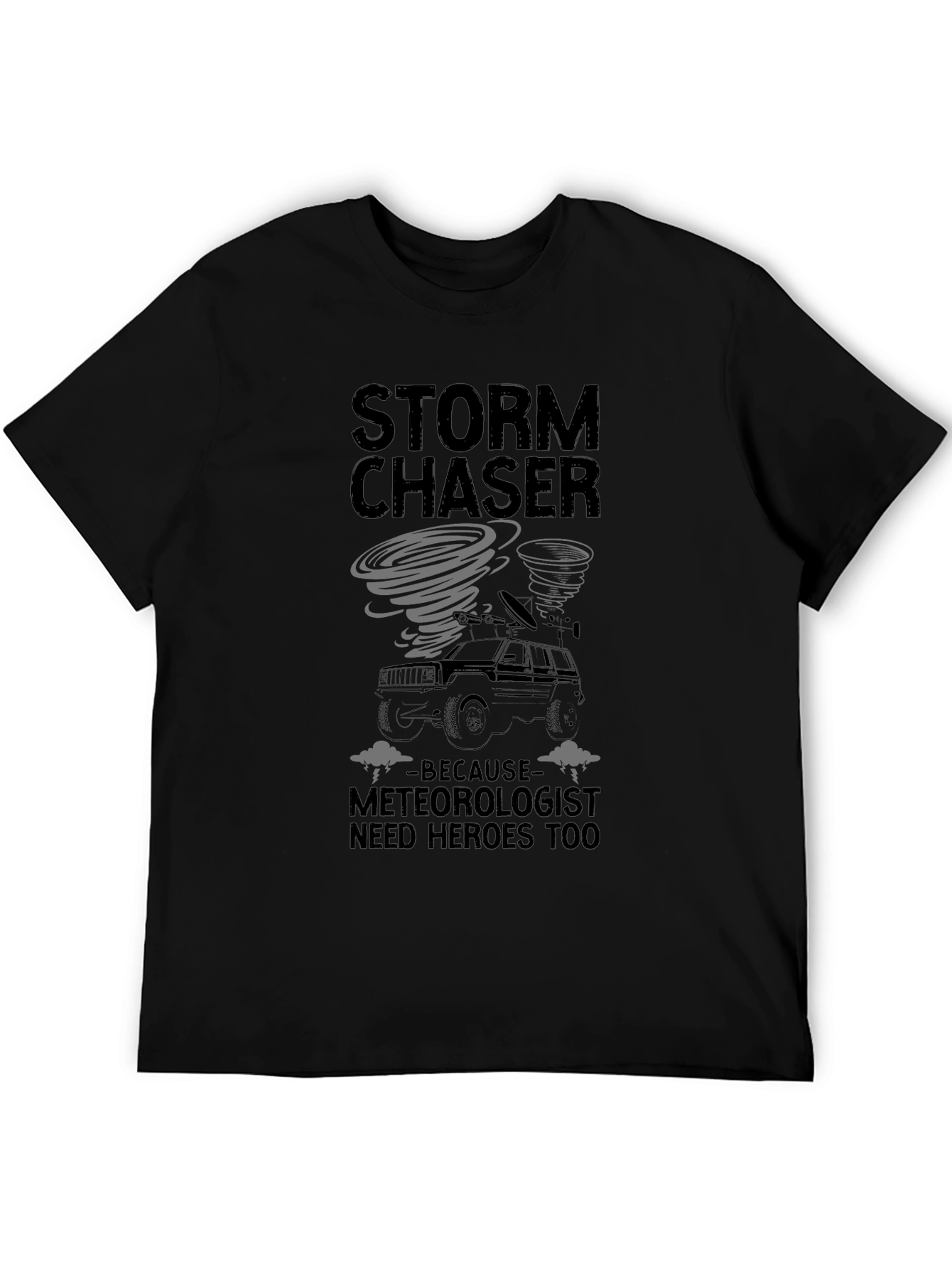 Storm Chaser T-Shirt - Meteorologist Hero Tee