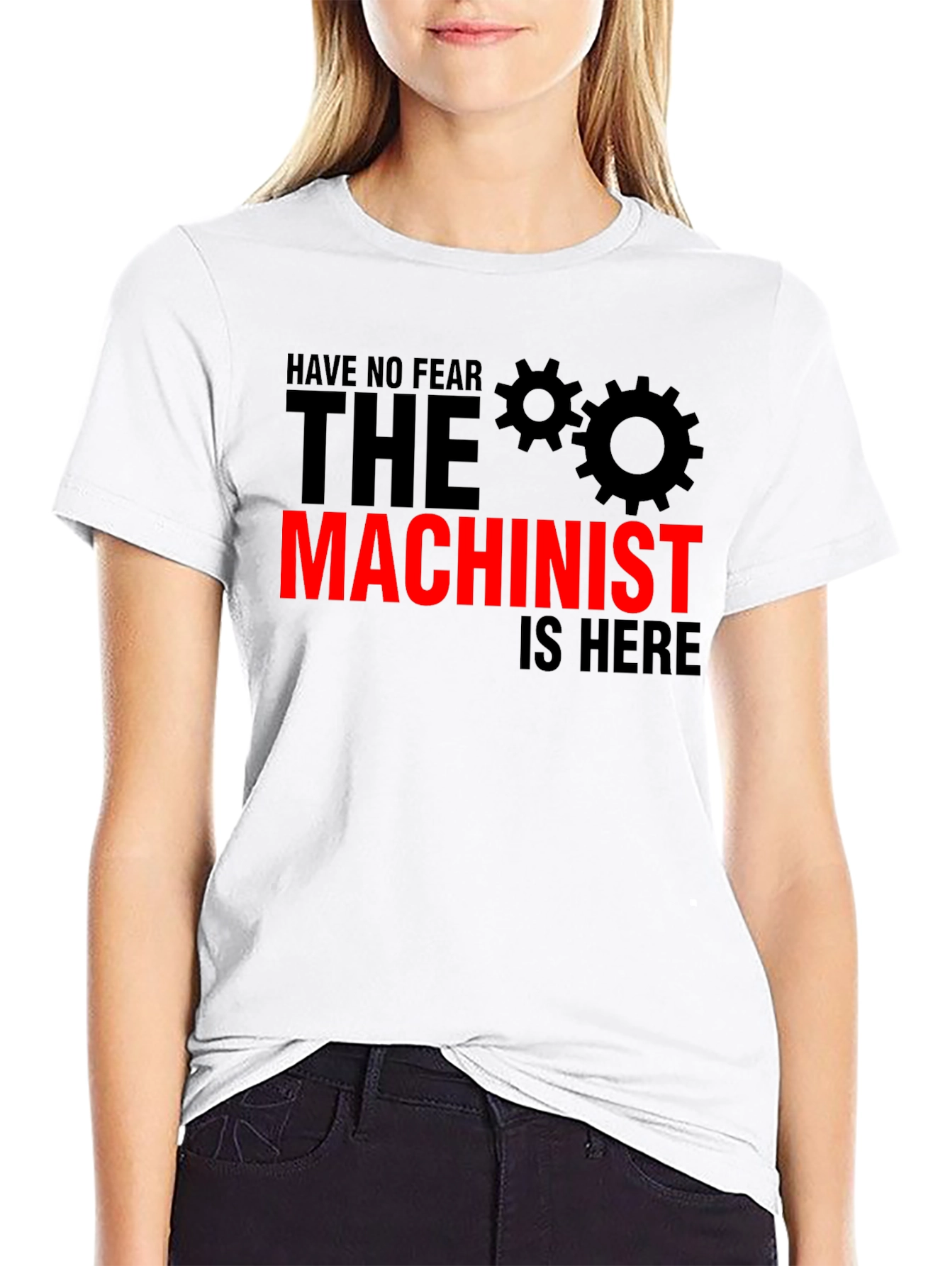 Machinist T-Shirt - No Fear The Machinist Is Here!