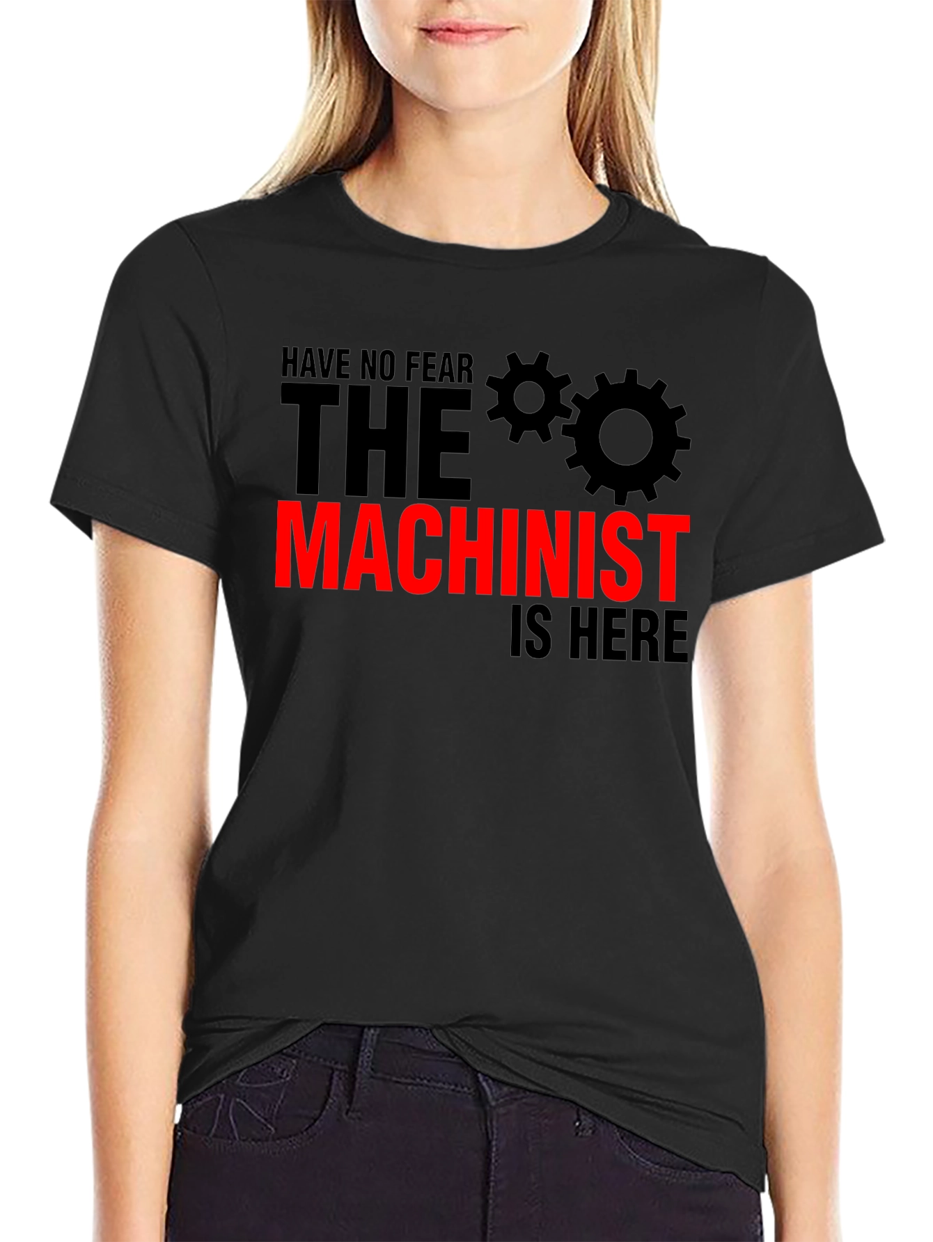 Machinist T-Shirt - No Fear The Machinist Is Here!