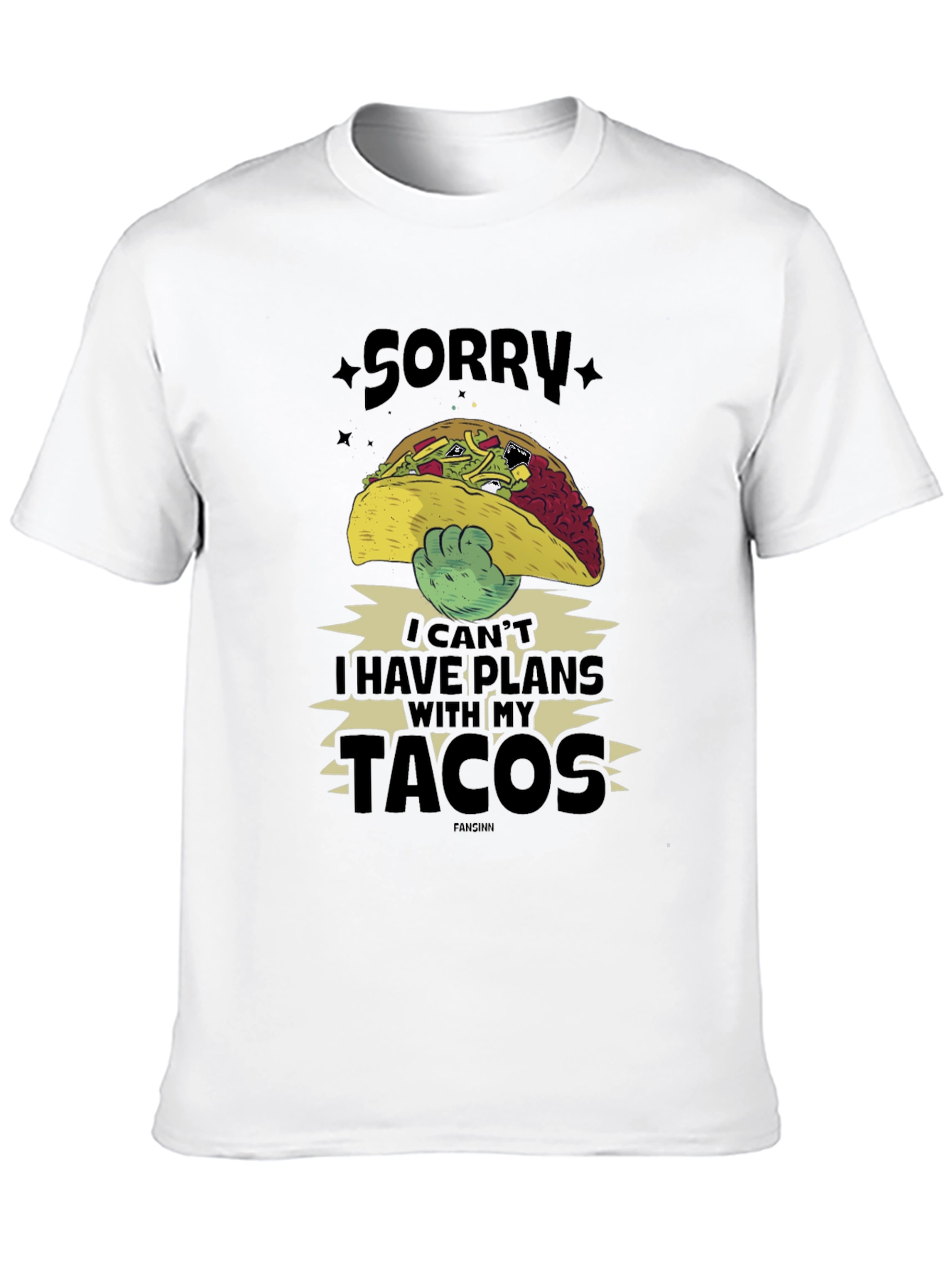 Funny Sorry Taco Plans Graphic T-Shirt