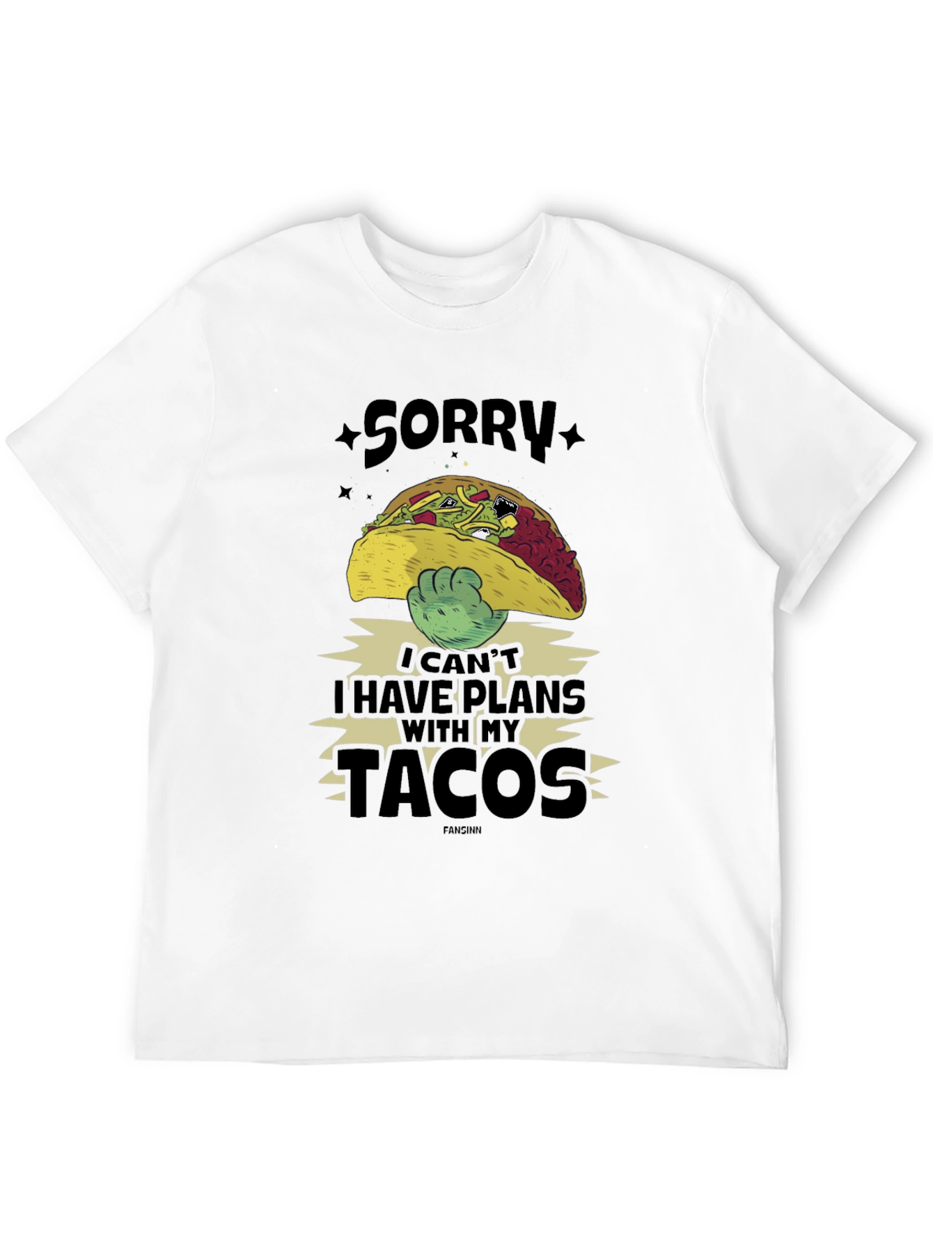 Funny Sorry Taco Plans Graphic T-Shirt