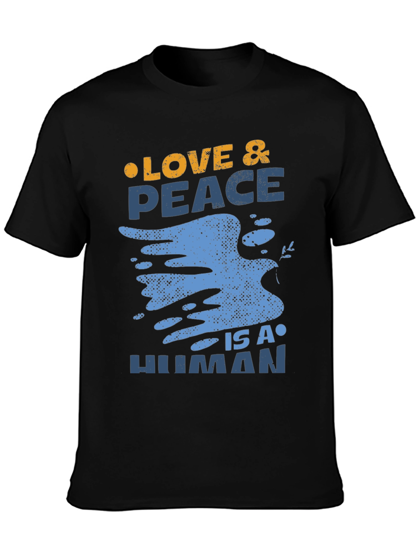 Love & Peace Is A Human T-Shirt