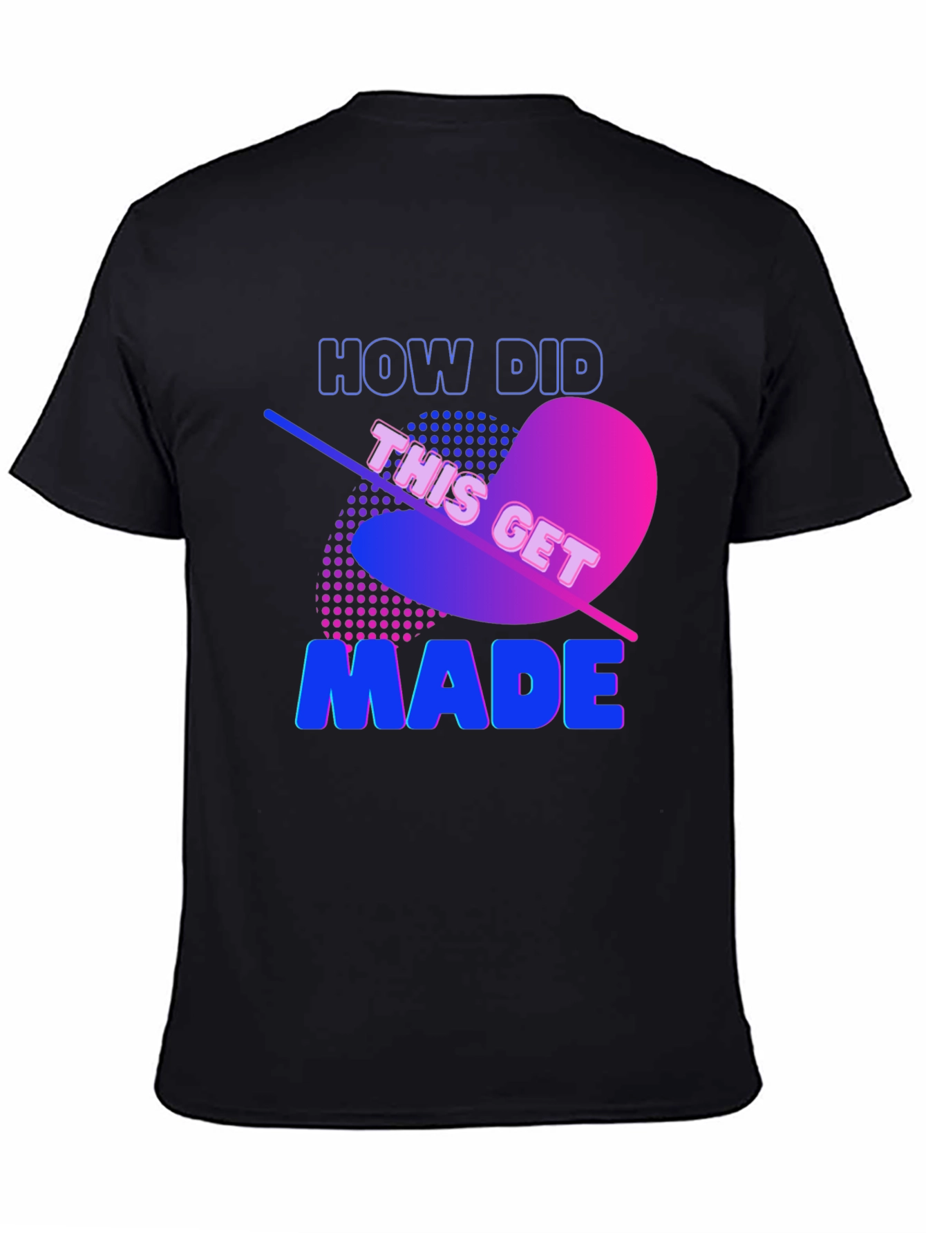 How Did This Get Made? Black Graphic Tee