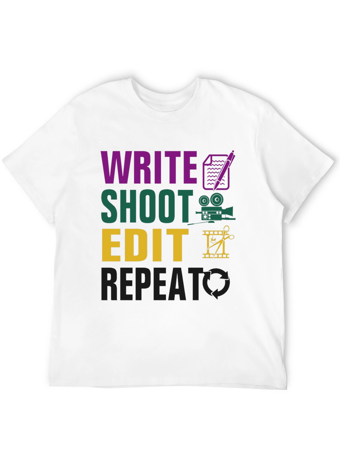 Write Shoot Edit Repeat Filmmaker T-Shirt