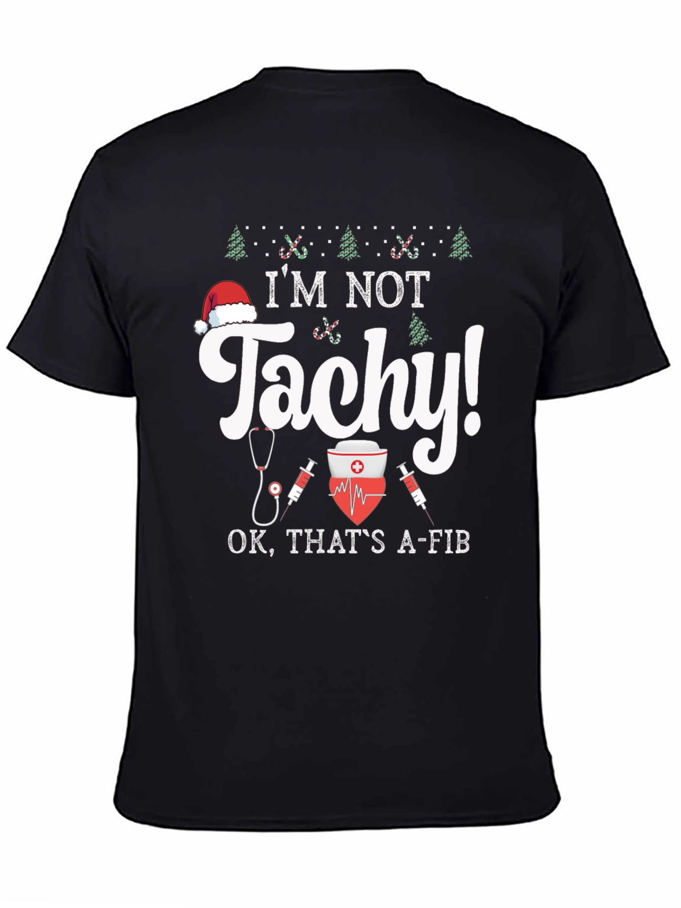 Funny Christmas Nurse Tachycardia A-fib Black T-Shirt