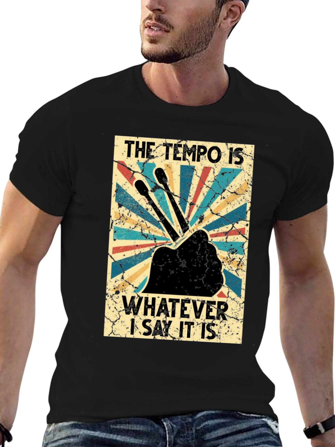 The Tempo Is Whatever I Say It Is T-Shirt
