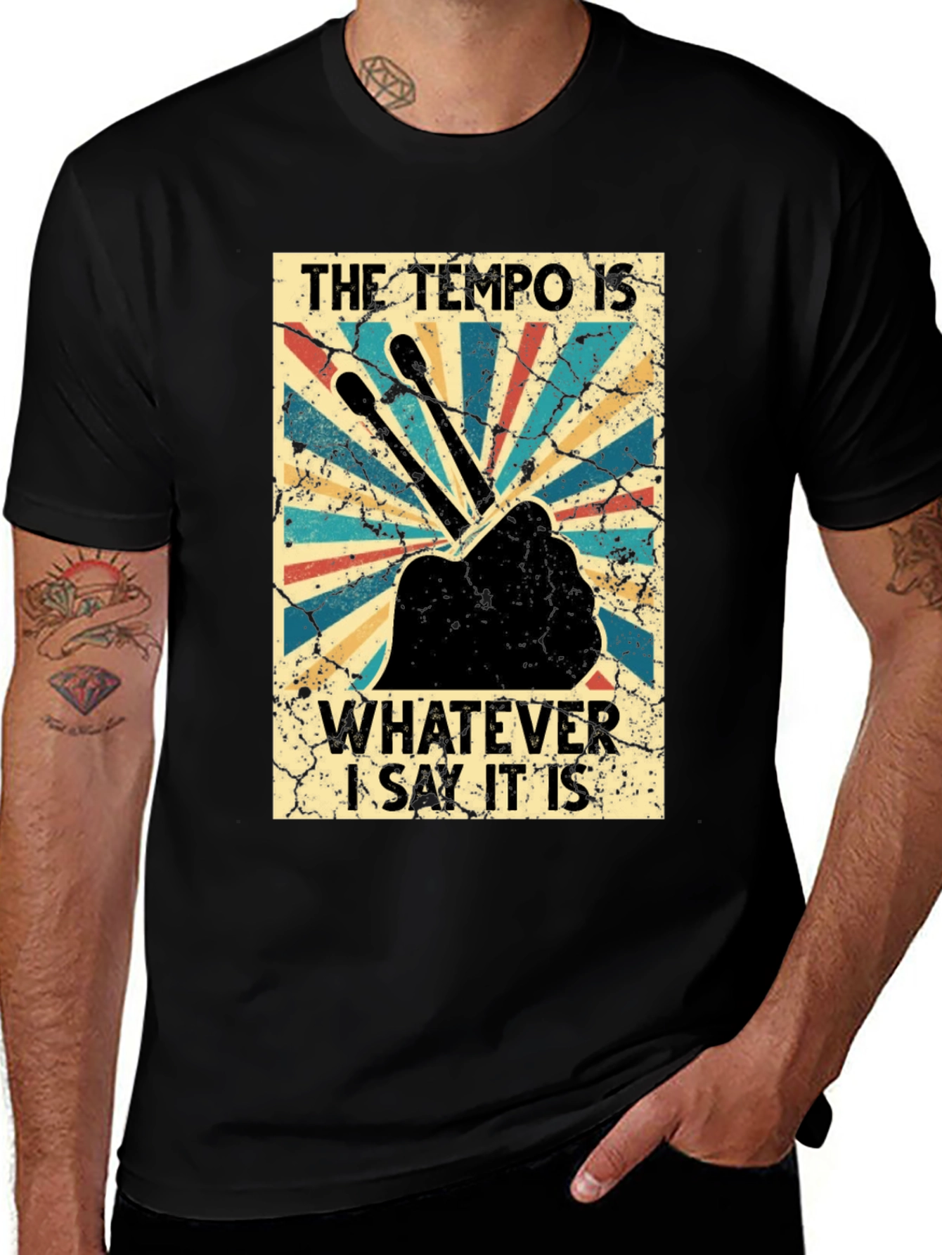 The Tempo Is Whatever I Say It Is T-Shirt