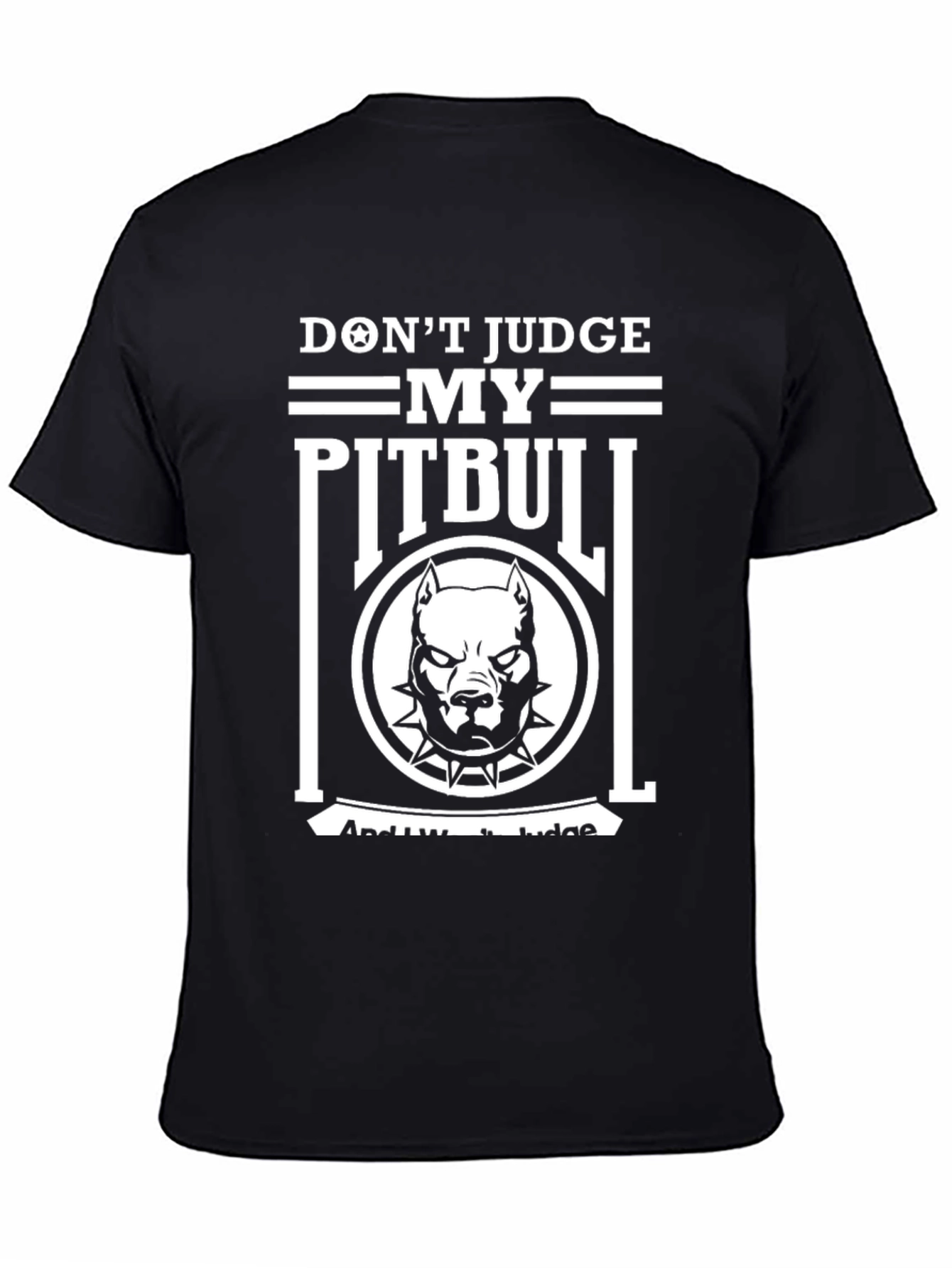 Dont Judge My Pitbull Graphic T-Shirt