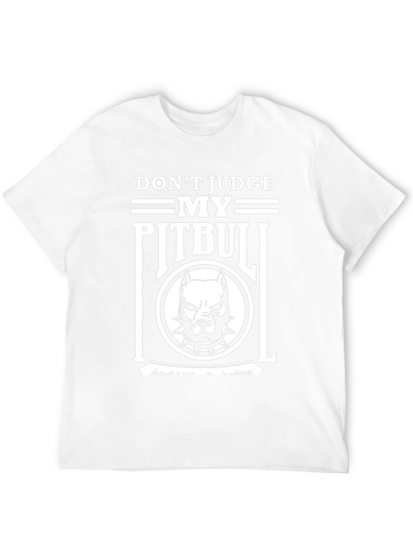 Dont Judge My Pitbull Graphic T-Shirt