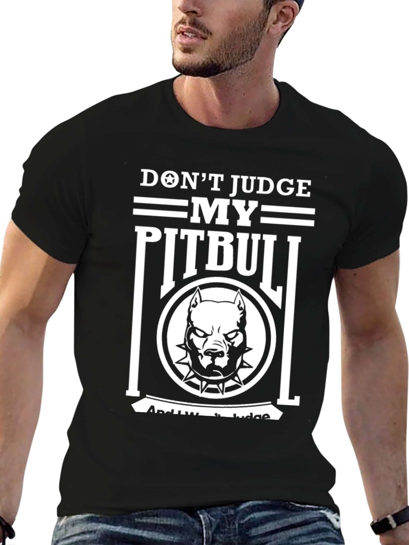 Dont Judge My Pitbull Graphic T-Shirt