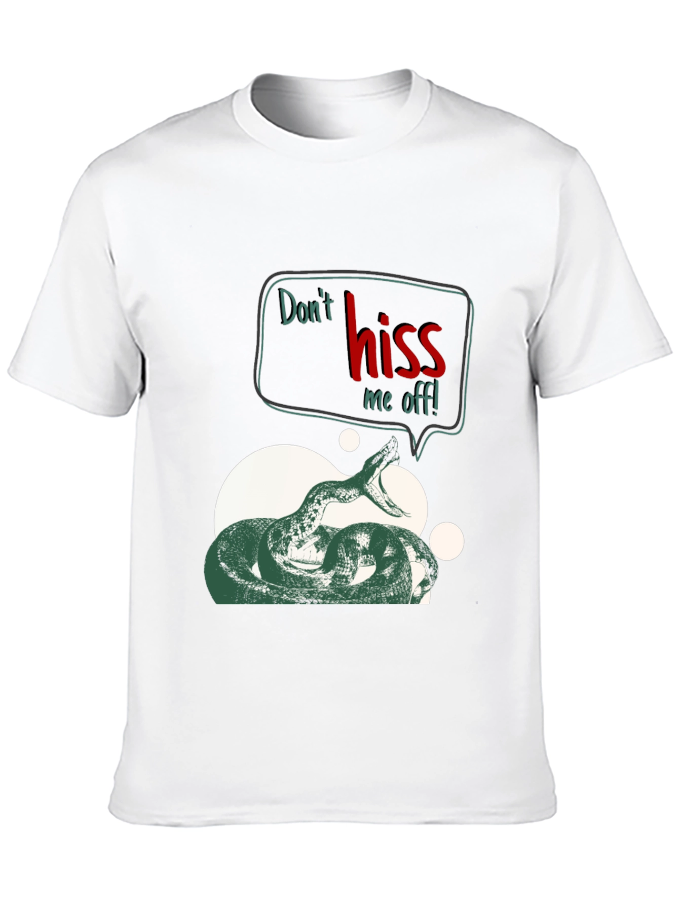 Dont Hiss Me Off T-Shirt