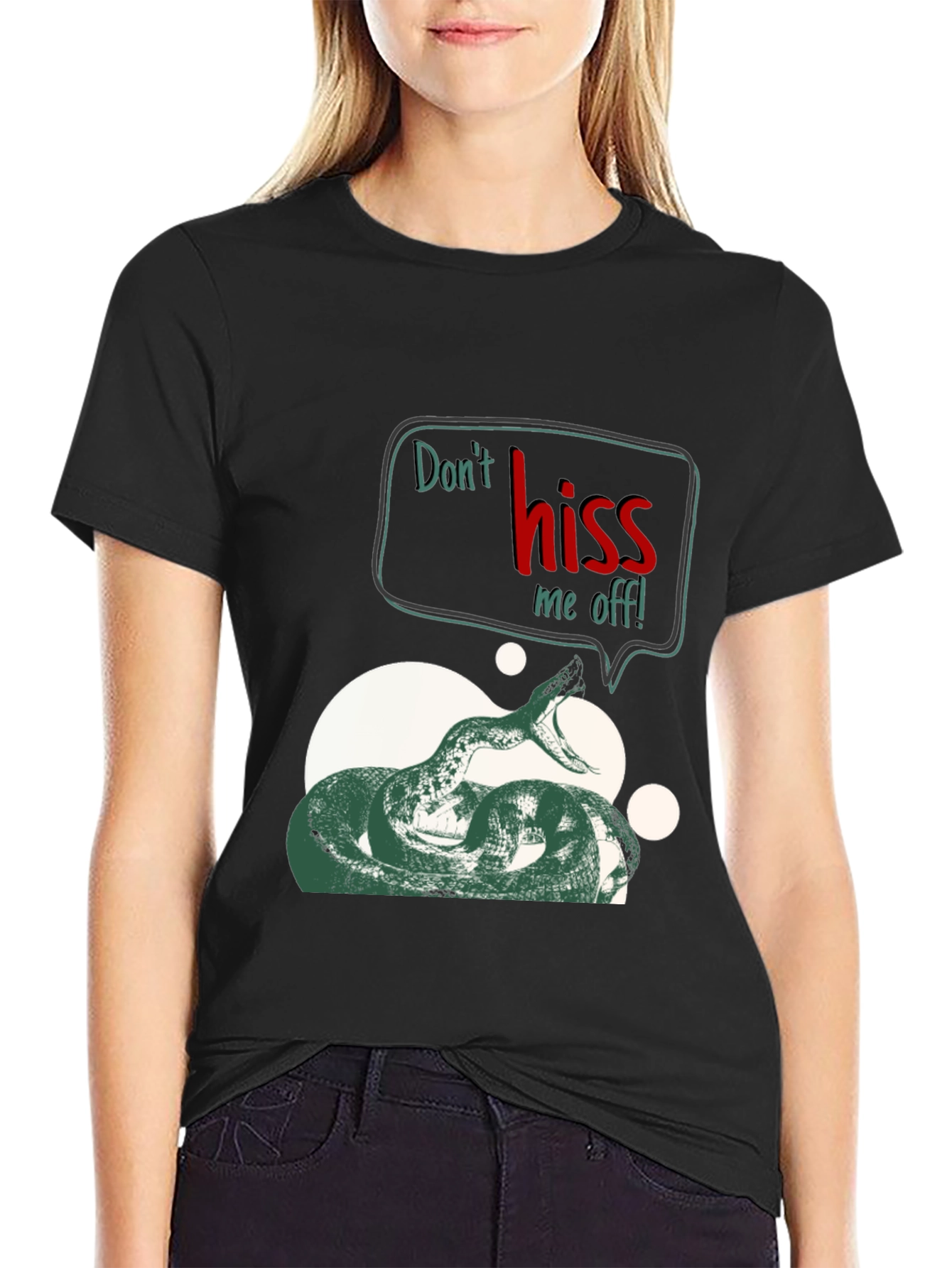Dont Hiss Me Off T-Shirt