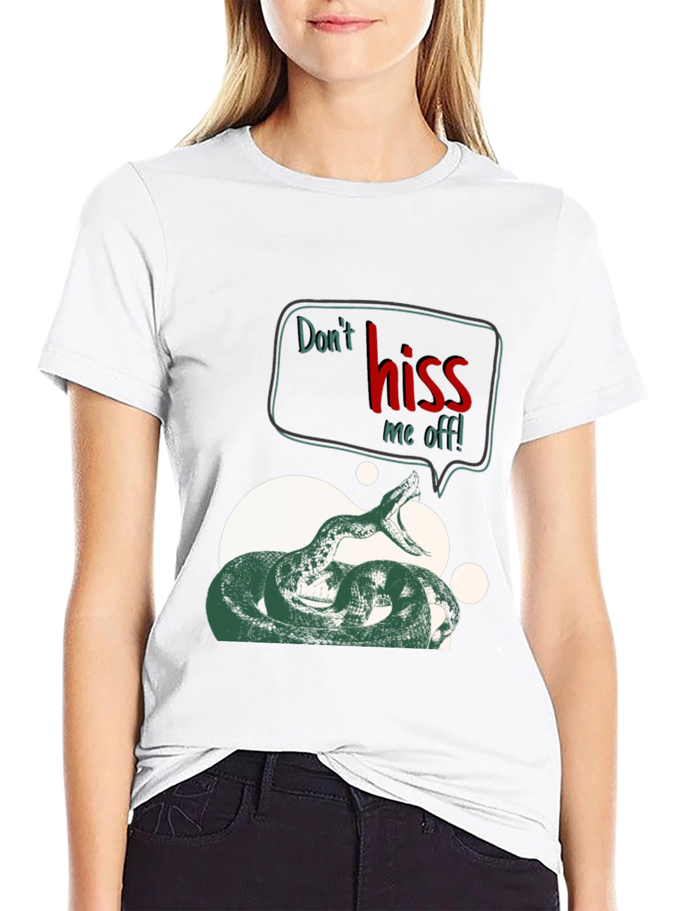 Dont Hiss Me Off T-Shirt