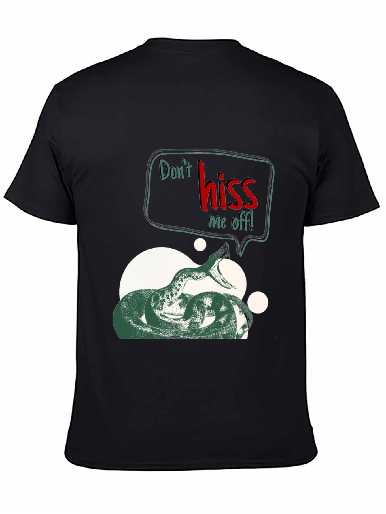 Dont Hiss Me Off T-Shirt