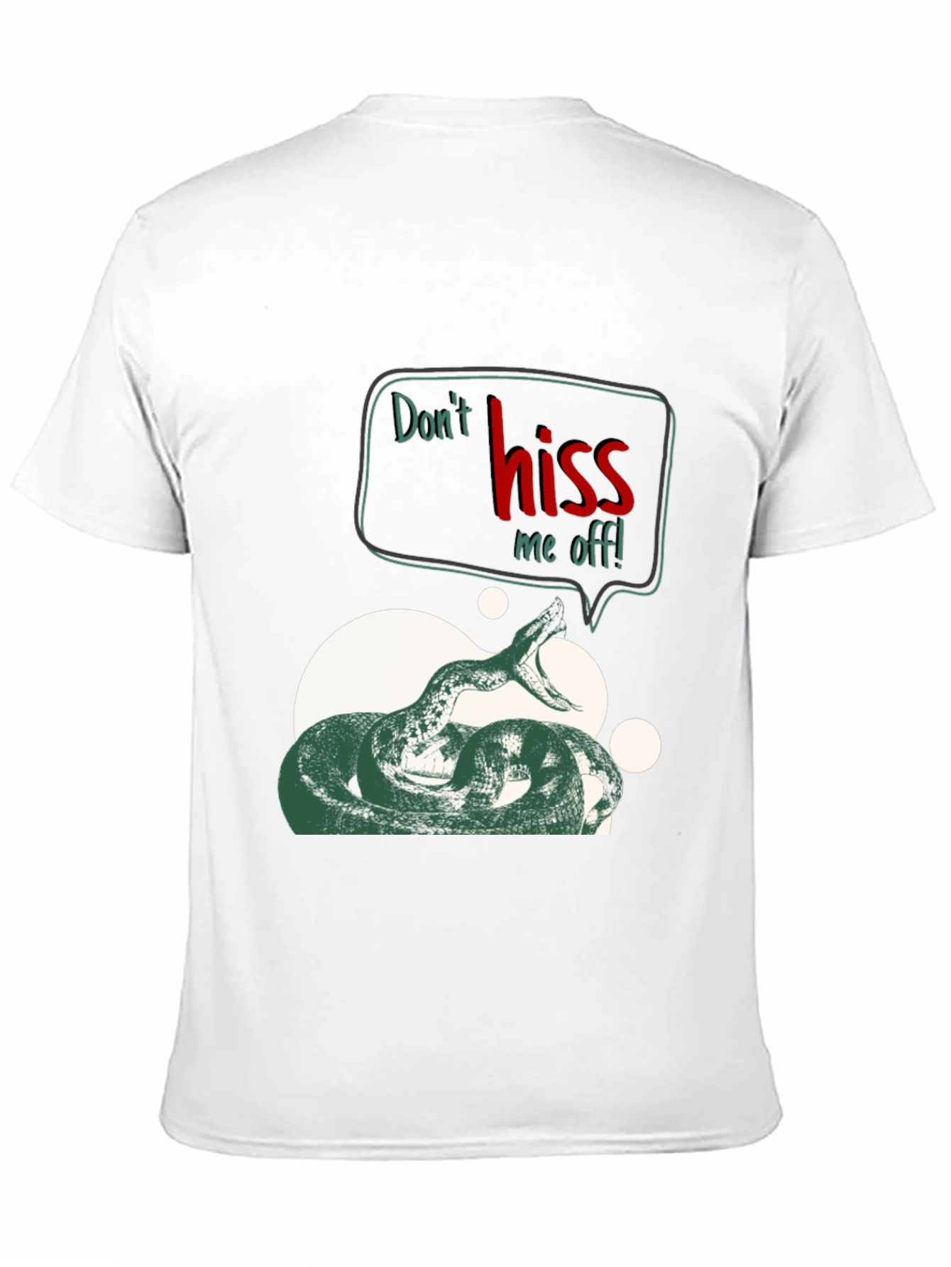 Dont Hiss Me Off T-Shirt