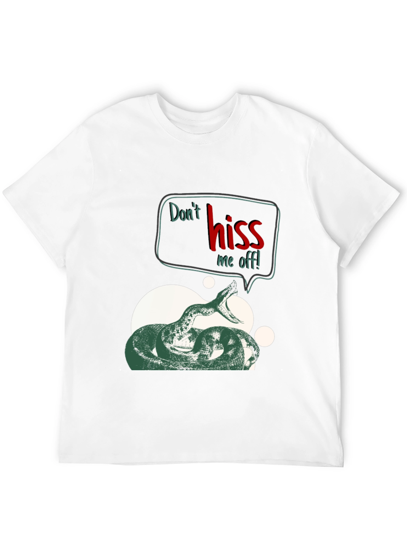 Dont Hiss Me Off T-Shirt