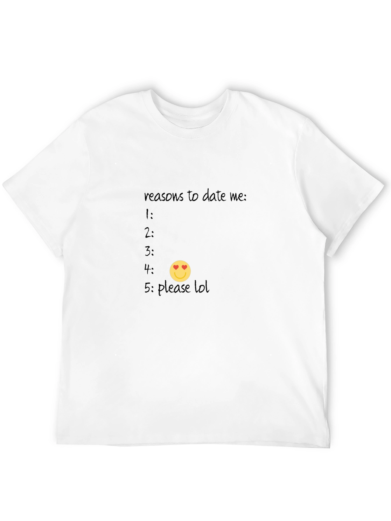 Funny Reasons to Date Me Graphic Tee