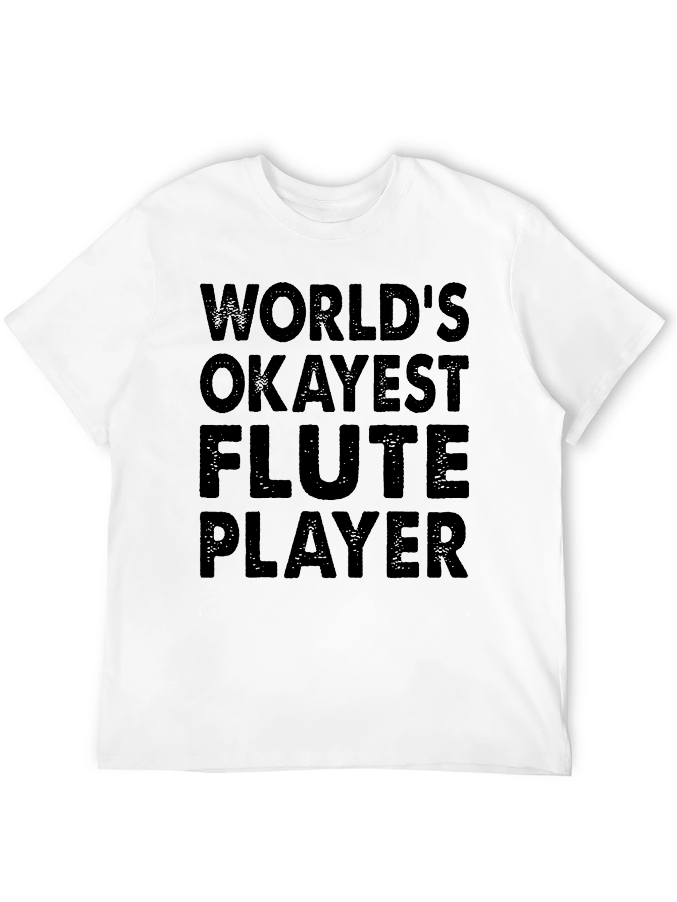 Worlds Okayest Flute Player - Graphic T-Shirt