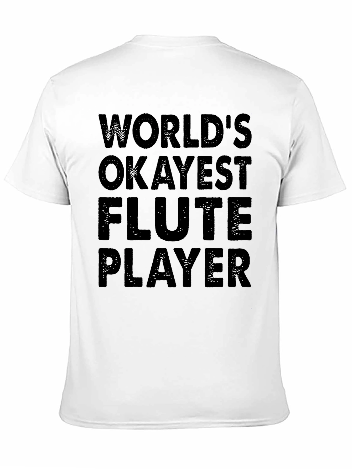 Worlds Okayest Flute Player - Graphic T-Shirt