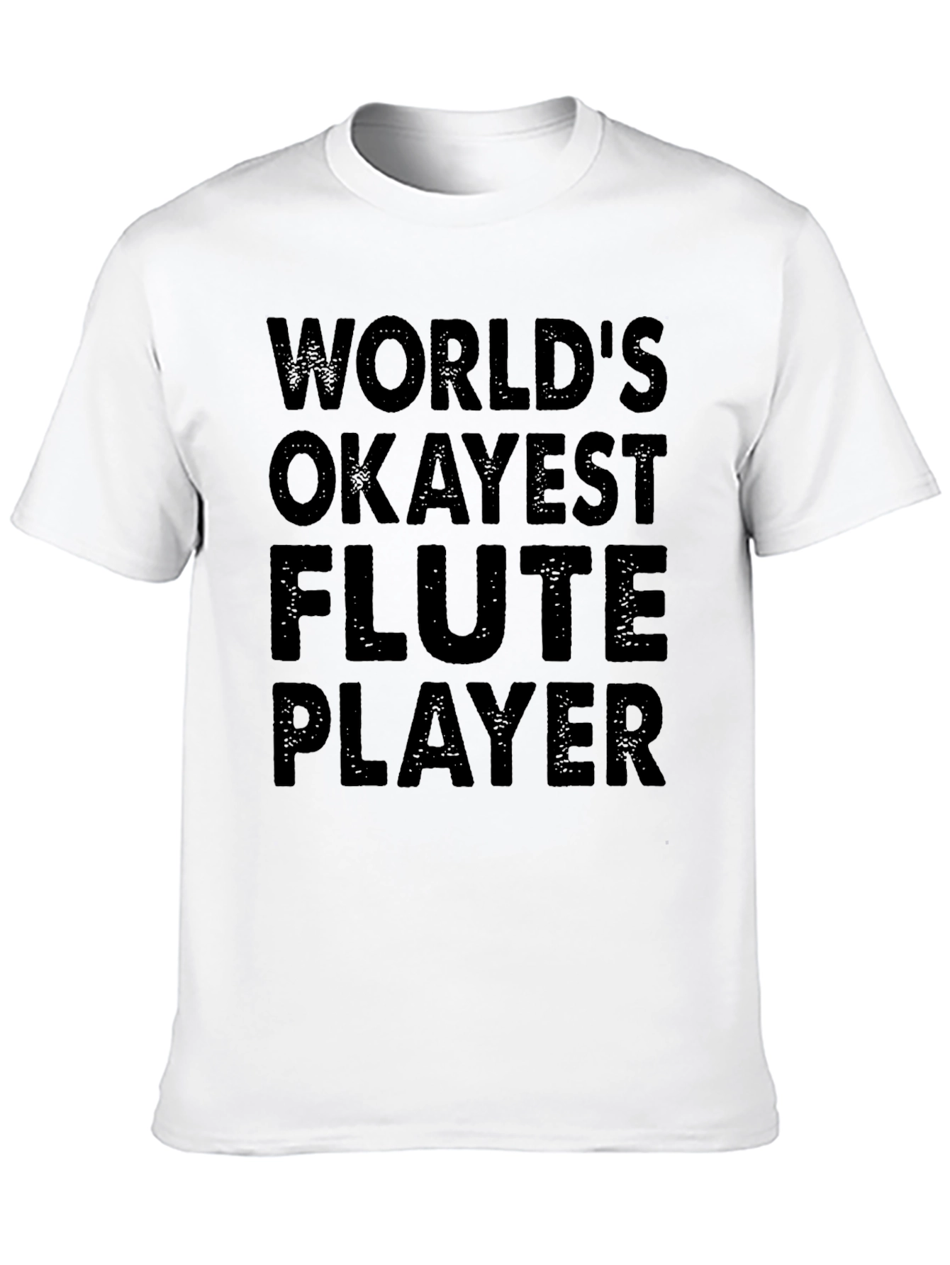 Worlds Okayest Flute Player - Graphic T-Shirt