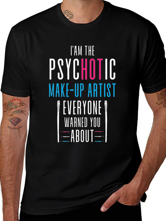 Psychotic Make-up Artist Black T-Shirt