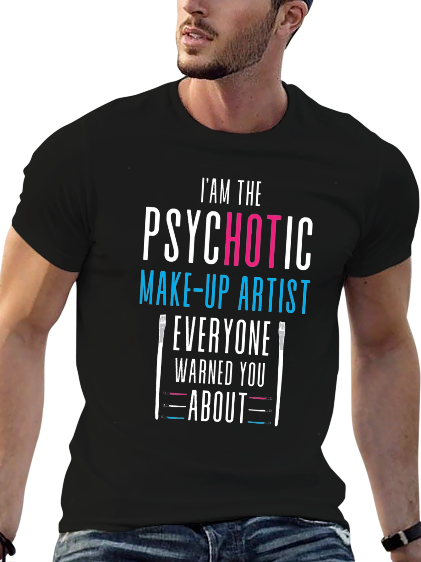 Psychotic Make-up Artist Black T-Shirt