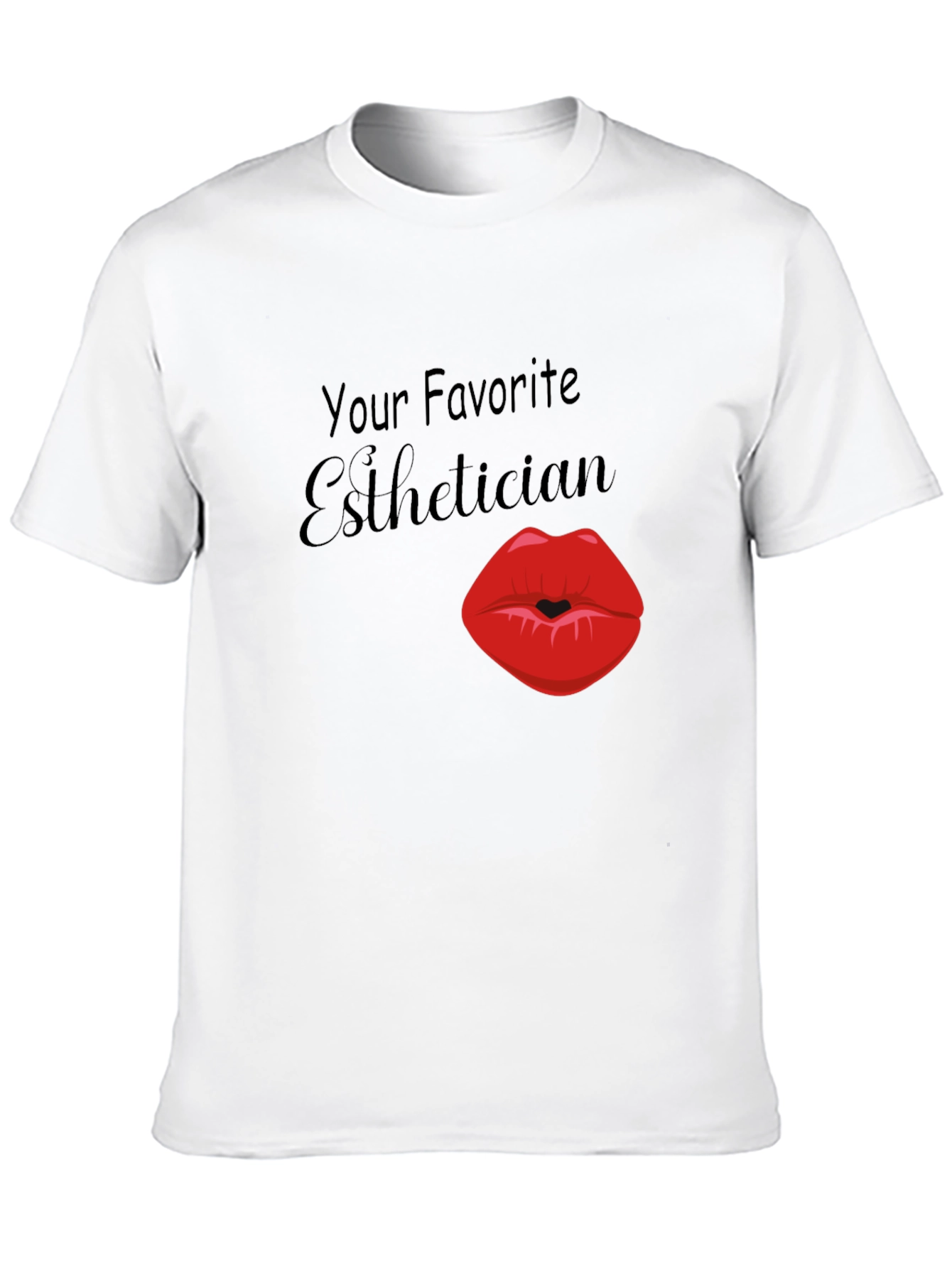 Your Favorite Esthetician T-Shirt