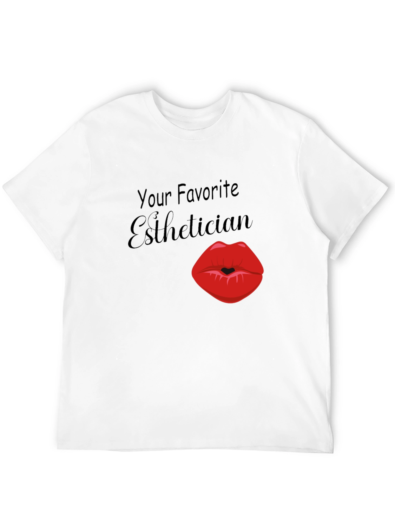 Your Favorite Esthetician T-Shirt