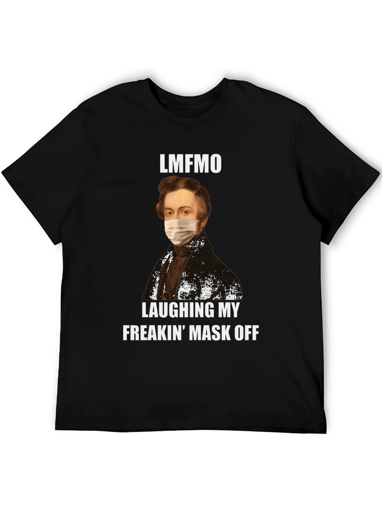 LMFAO Portrait Mask Humor T-Shirt