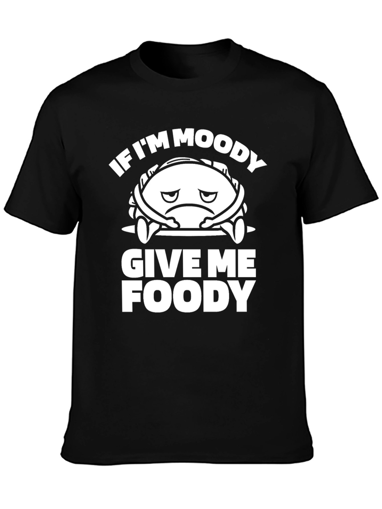 Moody Foody Graphic Tee - Funny Unisex T-Shirt