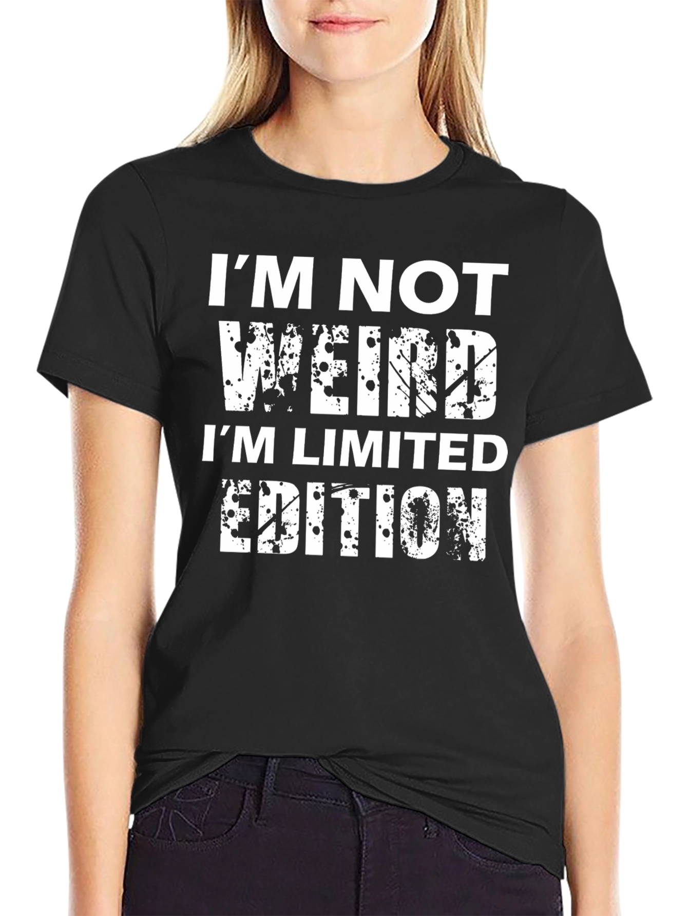 Funny Graphic Tee - Im Not Weird Limited Edition