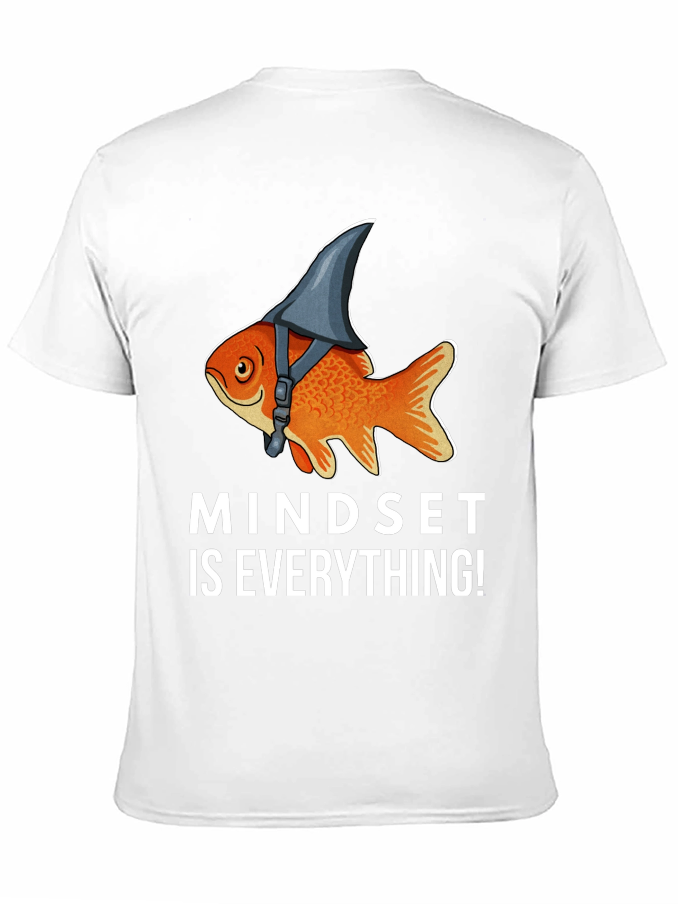 Mindset T-Shirt: Goldfish Shark Fin Humor