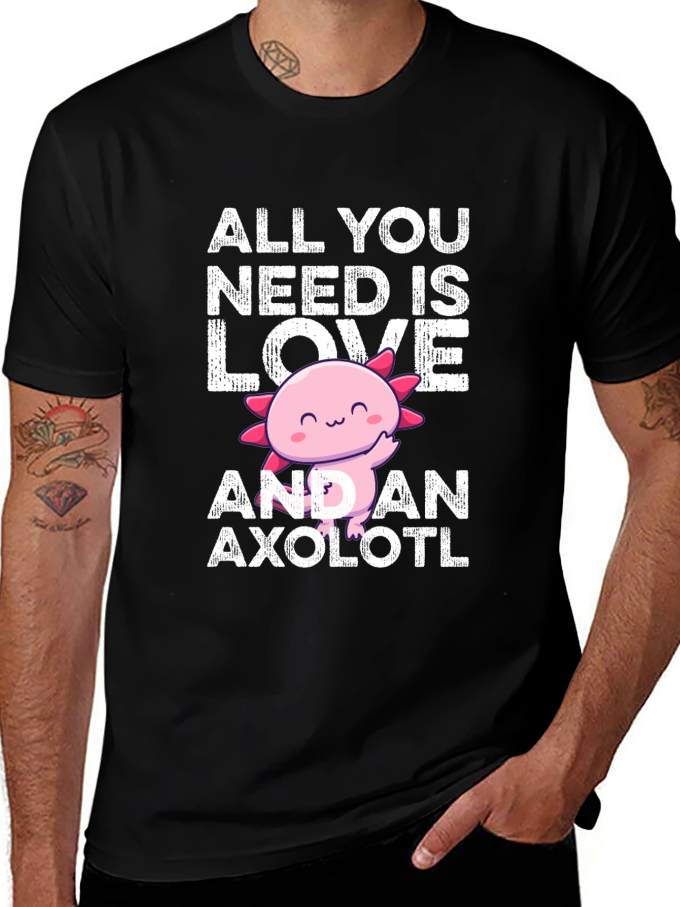 All You Need Is Love And An Axolotl T-Shirt