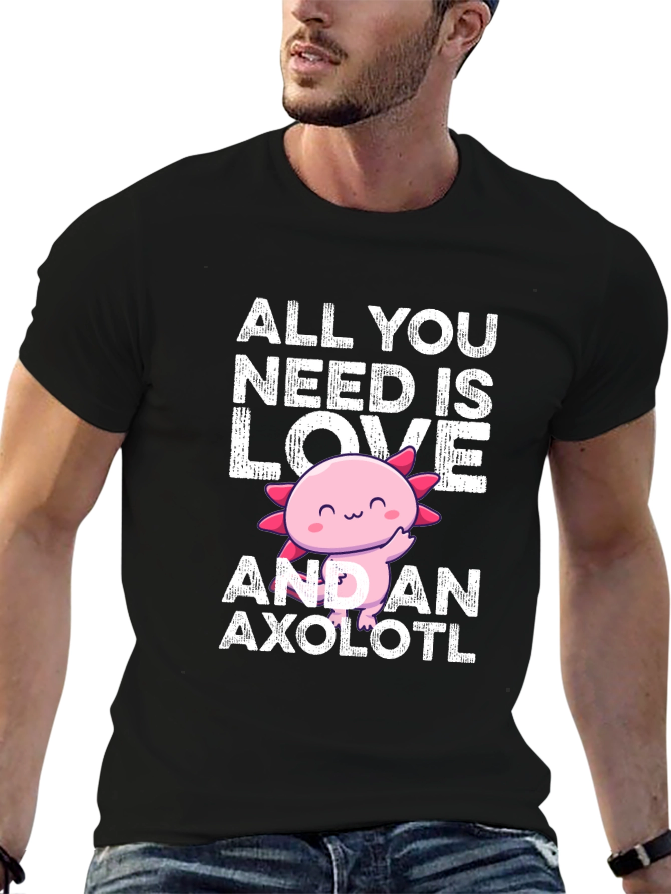 All You Need Is Love And An Axolotl T-Shirt
