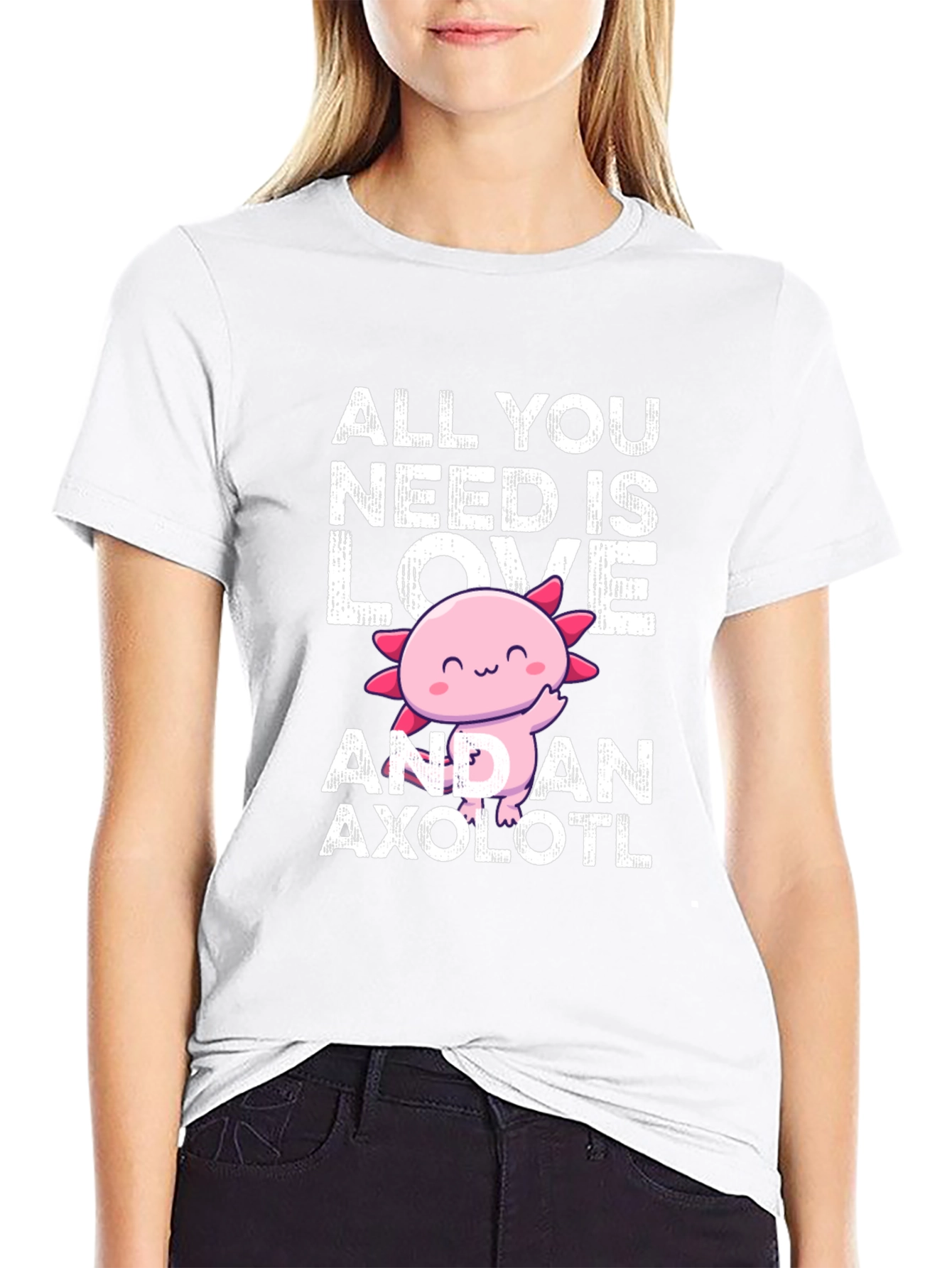 All You Need Is Love And An Axolotl T-Shirt